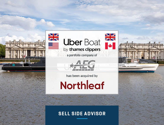 Stout Advises AEG on Sale of Uber Boat by Thames Clippers to Northleaf Capital Partners tombstone