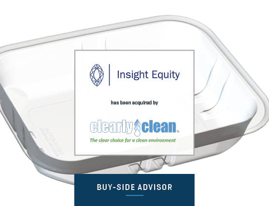 financial advisor to Insight Equity on acquisition of Clearly Clean