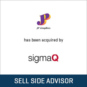 Stout Advises JP Graphics Inc. on its Sale to SigmaQ