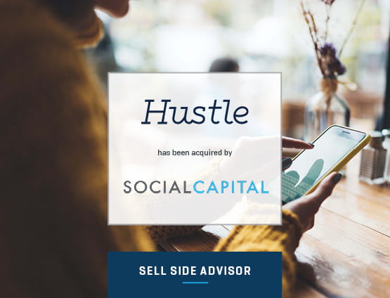 Hustle Has Been Acquired by Social Capital